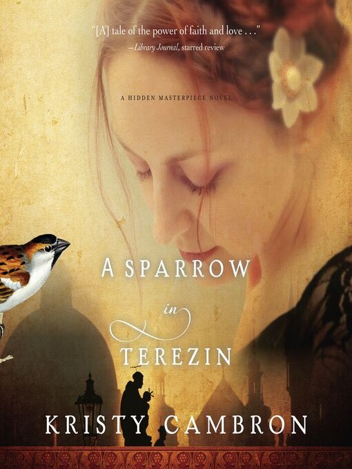 Title details for A Sparrow in Terezin by Kristy Cambron - Available